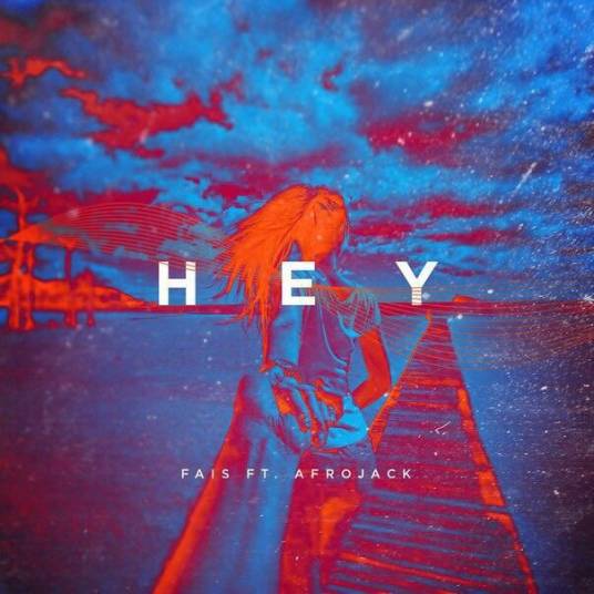 HEY（Fais/Afrojack合作单曲）