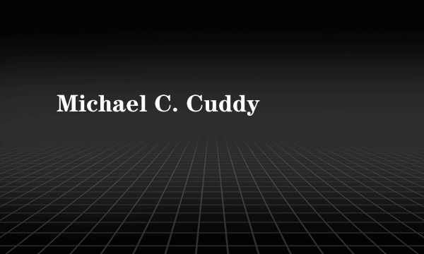 Michael C. Cuddy