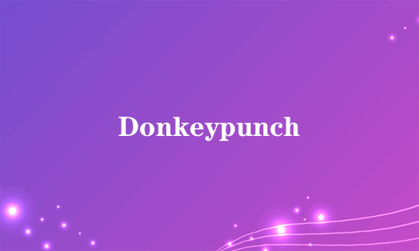 Donkeypunch