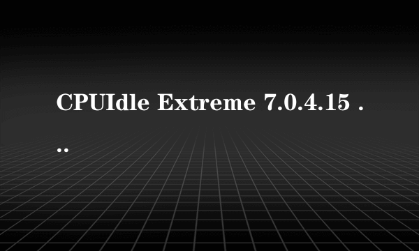 CPUIdle Extreme 7.0.4.15 for 9X/ME