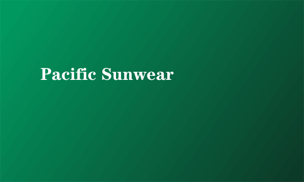 Pacific Sunwear