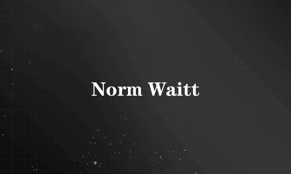 Norm Waitt