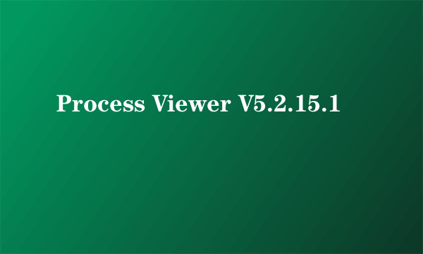 Process Viewer V5.2.15.1