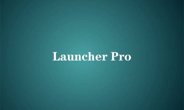 Launcher Pro