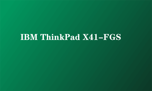 IBM ThinkPad X41-FGS