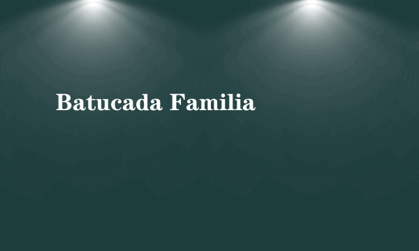 Batucada Familia