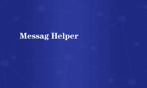 Messag Helper