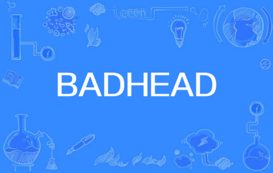 BADHEAD（知名曲乐改编音乐制作室）