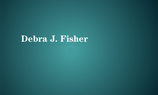 Debra J. Fisher