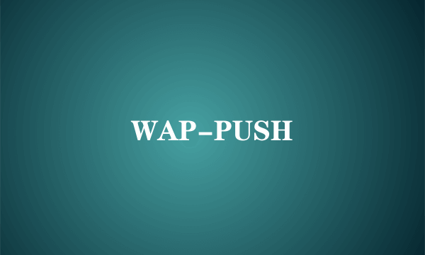 WAP-PUSH