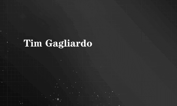 Tim Gagliardo