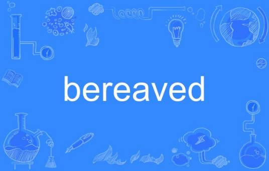 bereaved