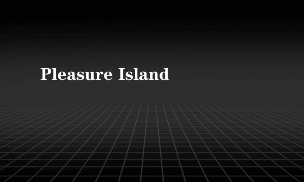 Pleasure Island