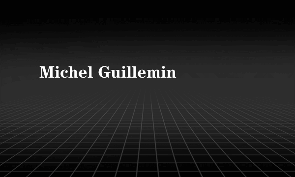 Michel Guillemin