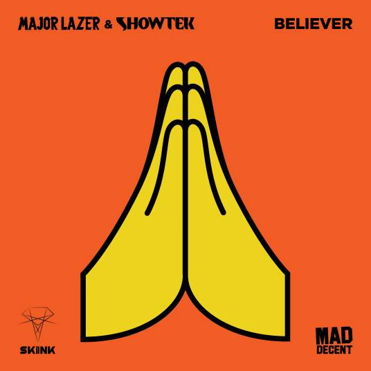 believer（Major Lazer/Showtek合作单曲）