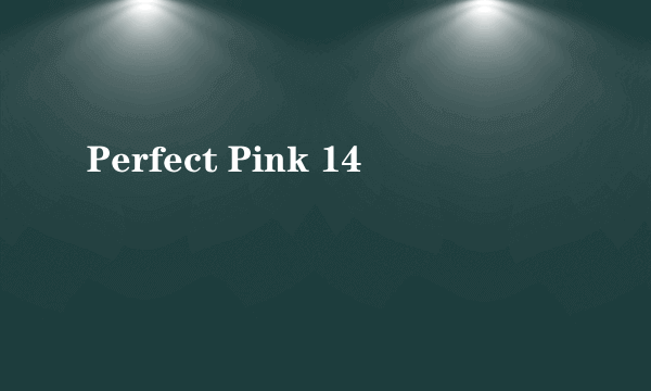 Perfect Pink 14