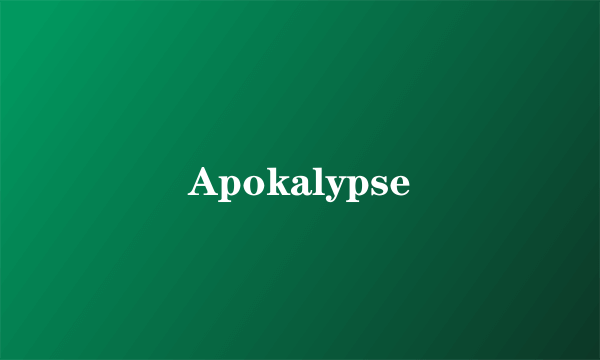 Apokalypse