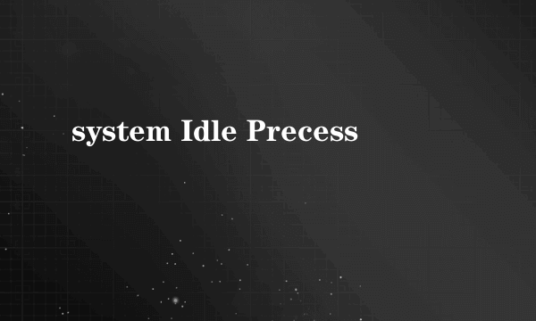 system Idle Precess