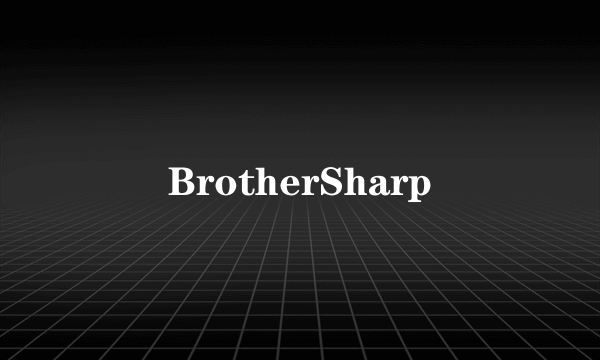 BrotherSharp