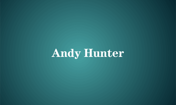 Andy Hunter