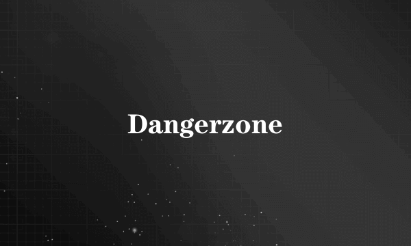 Dangerzone