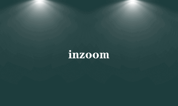 inzoom