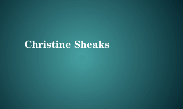 Christine Sheaks