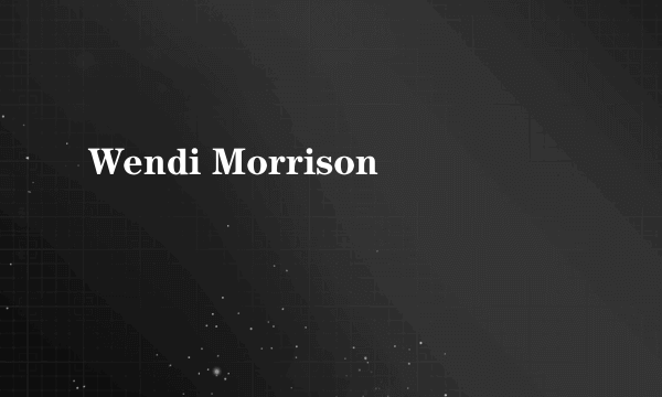 Wendi Morrison