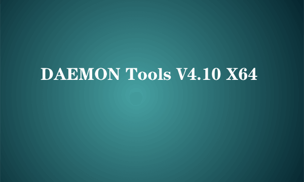 DAEMON Tools V4.10 X64