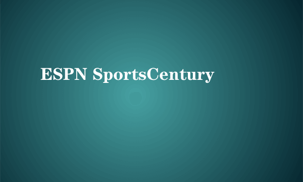 ESPN SportsCentury