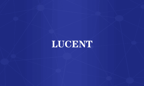 LUCENT