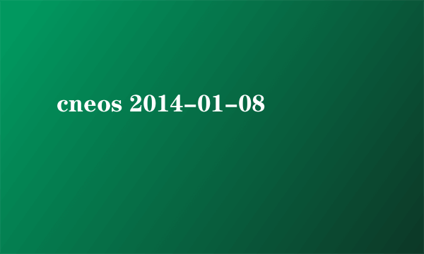 cneos 2014-01-08