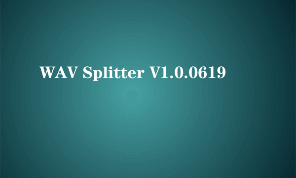 WAV Splitter V1.0.0619