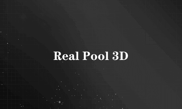 Real Pool 3D