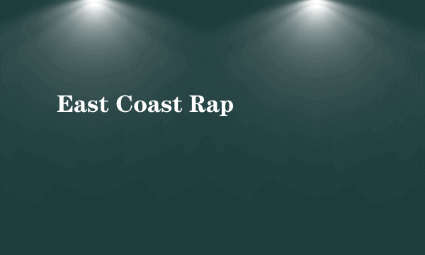 East Coast Rap