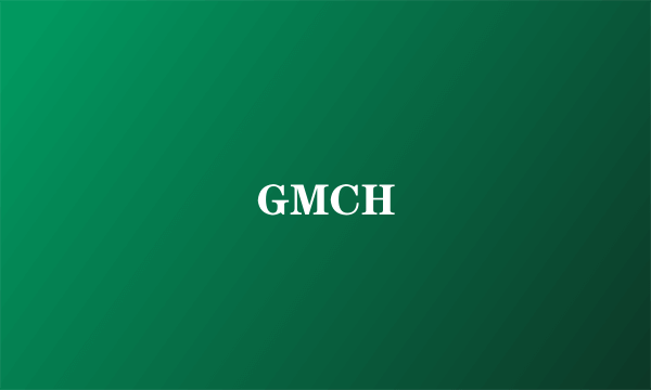 GMCH