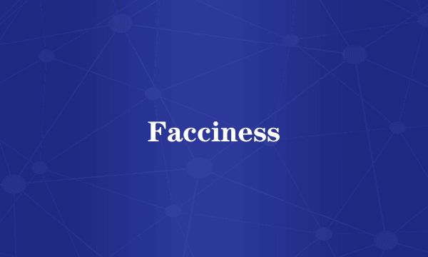 Facciness