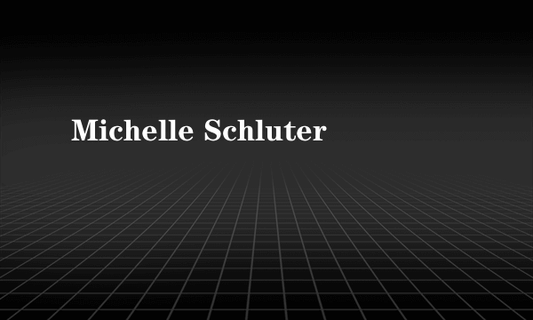 Michelle Schluter