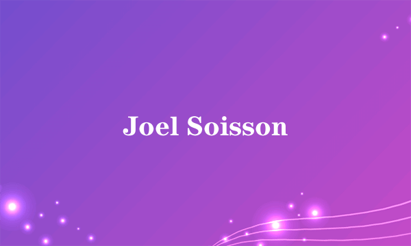 Joel Soisson