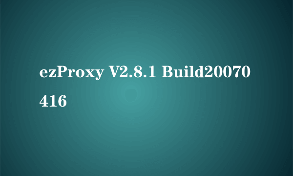 ezProxy V2.8.1 Build20070416