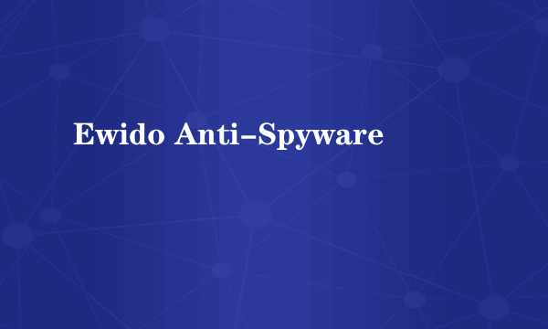 Ewido Anti-Spyware