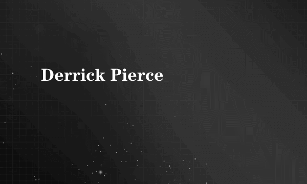 Derrick Pierce