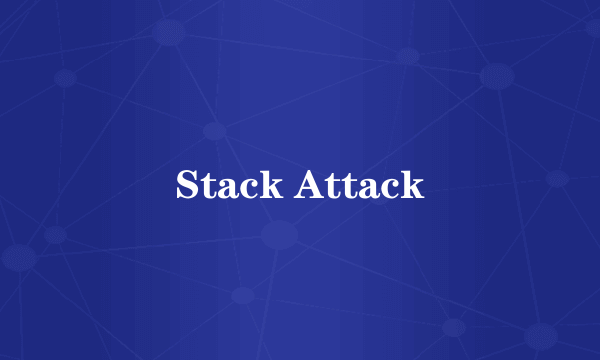 Stack Attack