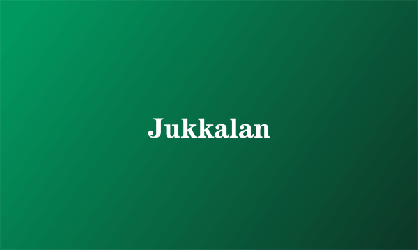 Jukkalan