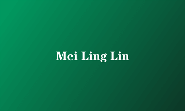 Mei Ling Lin