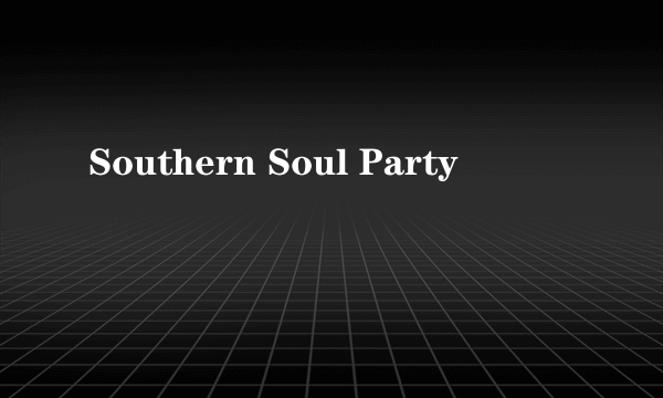 Southern Soul Party