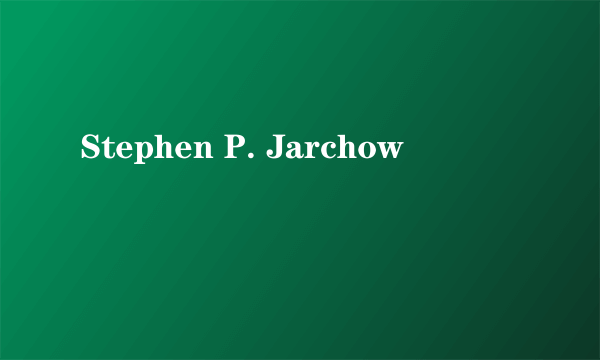 Stephen P. Jarchow