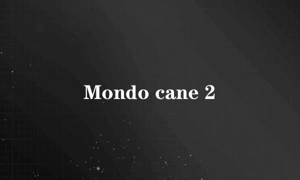 Mondo cane 2