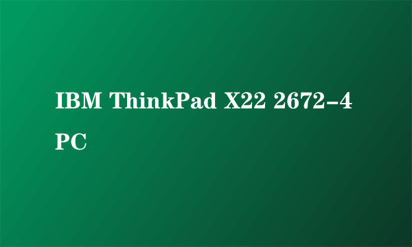 IBM ThinkPad X22 2672-4PC