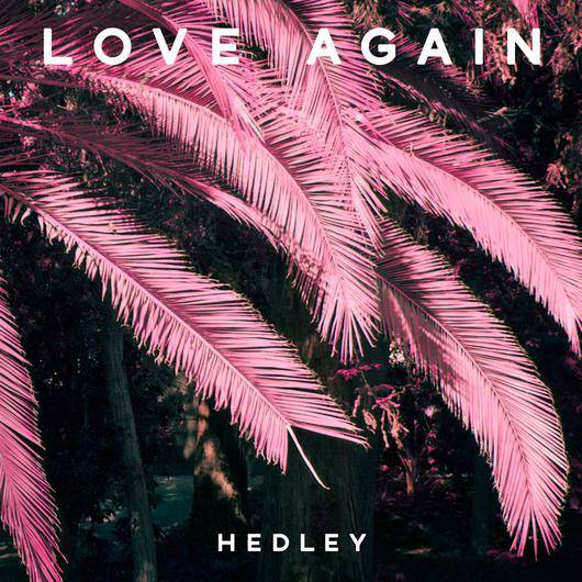 Love again（Hedley乐队组合单曲）